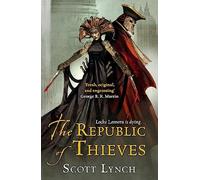 Scott Lynch – The Republic of Thieves – The Gentleman Bastard Sequence, Book Three – Paperback