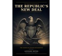 The Republic's New Deal: The American System Reasserted