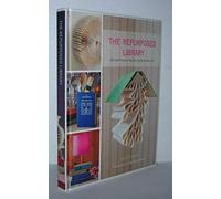 The Repurposed Library: 33 Craft Projects That Give Old Books New Life