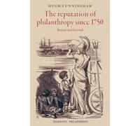 The Reputation of Philanthropy Since 1750: Britain and Beyond
