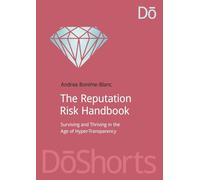 The Reputation Risk Handbook: Surviving and Thriving in the Age of Hyper-Transparency (DoShorts)