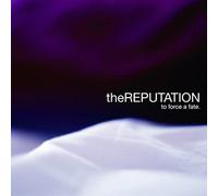 The Reputation - To Force a Fate