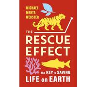 The Rescue Effect: The Key to Saving Life on Earth