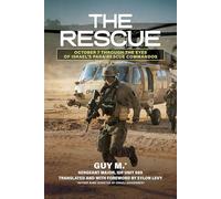 The Rescue: October 7 through the Eyes of Israel's Para-Rescue Commandos