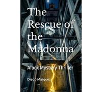The Rescue of the Madonna: Albox Mystery Thriller