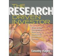 The Research Driven Investor: How to Use Information, Data and Analysis for Investment Success