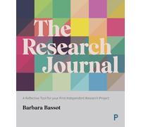 The Research Journal: A Reflective Tool for Your First Independent Research Project