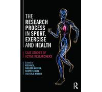 The Research Process in Sport, Exercise and Health: Case Studies of Active Researchers