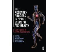 The Research Process in Sport, Exercise and Health : Case Studies of Active Researchers