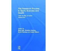 The Research Process in Sport, Exercise and Health: Case Studies of Active Researchers