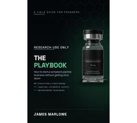 The Research use - only Playbook for Peptide: How to start a complaint peptide business without getting shut down