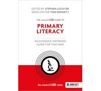 The researchED Guide to Primary Literacy: An evidence-informed guide for teachers