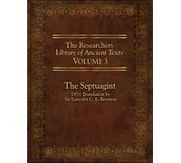 The Researcher's Library of Ancient Texts, Volume 3: The Septuagint: 1851 Translation by Sir Lancelot C. L. Brenton by Thomas Horn (Adapter) (1-Nov-2012) Paperback