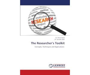 The Researcher's Toolkit: Concepts, Techniques and Applications