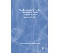 The Researcher's Toolkit: The Complete Guide to Practitioner Research