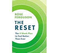 The Reset: A nutritionist’s new 4-week plan towards restoring your health and feeling better than ever for 2026