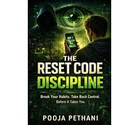 THE RESET CODE DISCIPLINE: Break Your Habits. Take Back Control. Before It Takes You.: 2