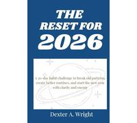 THE RESET FOR 2026: A 30 - day habit challenges to break old patterns, create better routines, and start the new year with clarity and energy (Personal Growth Books)