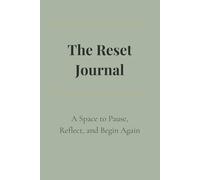 The Reset Journal: A Space to Pause, Reflect, and Begin Again