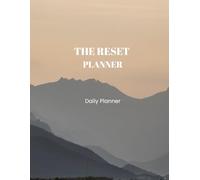The Reset Planner - A Minimalist Daily Organizer for Productivity, Balance & Clarity
