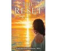 The Reset: Returning to Grace: A Journey of Healing, Rebuilding, and Living on Purpose