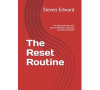 The Reset Routine: An easy room-by-room plan to declutter, organize, and stay consistent (Decluttering Collection)