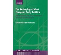 The Reshaping of West European Party Politics – Comparative Politics – Oxford University Press