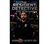The Resident Detective: First, Do No Harm