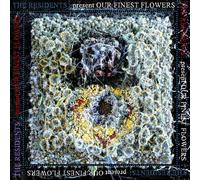 THE RESIDENTS - OUR FINEST FLOWERS [VINYL]