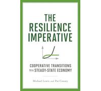 The Resilience Imperative: Cooperative Transitions to a Steady-state Economy