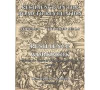 THE RESILIENCE WORKBOOK: Practical Exercises for Standing Firm Through the Seven Seals