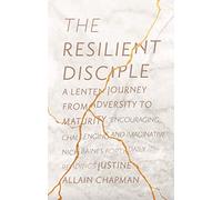 The Resilient Disciple: A Lenten Journey from Adversity to Maturity