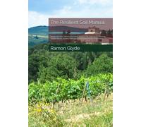 The Resilient Soil Manual: Master Bokashi, Vermicomposting, and Hot Pile Science to Eliminate Garden Waste, Destroy Pathogens, and Supercharge Crop Yields