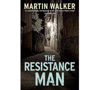 The Resistance Man: A Bruno Courrèges Investigation (Bruno Courreges 6) by Walker, Martin (March 6, 2014) Paperback