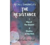 The Resistance: Recall Chronicles 1 & 2