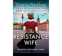 The Resistance Wife: Completely heartbreaking and unputdownable World War Two historical fiction: 2 (The Secret Resistance Series)