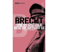 The Resistible Rise of Arturo Ui by Bertolt Brecht, John Will... - 9780413478108