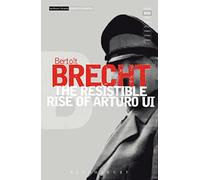 The Resistible Rise of Arturo Ui (Modern Plays): v.6
