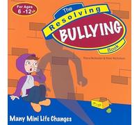 The Resolving Bullying Book (Resolving Books Series)