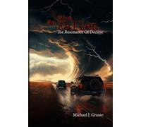 The Resonance Of Decline: A Grim Science-Fantasy, Psychological-Horror, Existential Dread & Apocalyptic Epic. (We The Fallen)