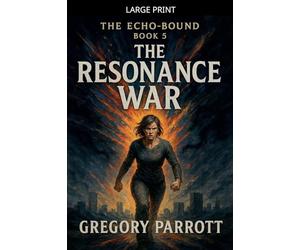 The Resonance War: 5 (The Echo-Bound Saga)