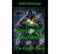 The Resonant Coalition: The Kinetic Event: 1