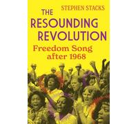 The Resounding Revolution: Freedom Song After 1968 (Music in American Life)