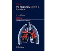 The Respiratory System in Equations: 7 (MS&A, 7)
