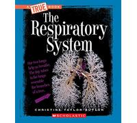 The Respiratory System (True Books)