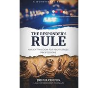 The Responder's Rule: Ancient Wisdom for High-Stress Professions