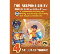 The Responsibility Coloring Book for Children and Teens: A Social Emotional Learning (SEL) Activity Book: Develop Accountability, Self-Discipline and ... Character Building Coloring Book Collection)