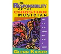 The Responsibility of the Christian Musician