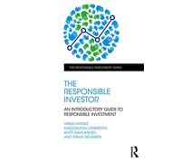 The Responsible Investor: An Introductory Guide to Responsible Investment (The Responsible Investment Series)