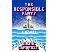 The Responsible Party: A Novel